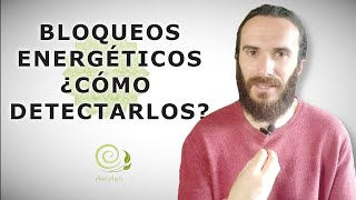 Bloqueos energéticos cómo detectarlos | Amalur Sanación