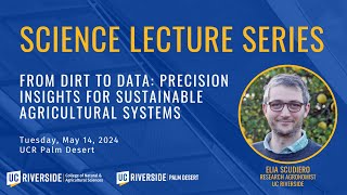 Science Lecture Series 2024: From Dirt to Data: Insights for Sustainable Agricultural Systems