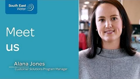 Meet us - Alana Jones, Customer Solutions Program Manager, South East Water
