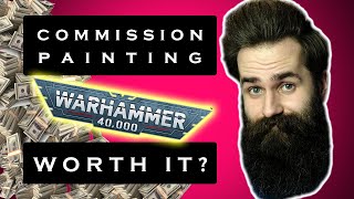 Cold Hard Truth About Commission Painting Miniatures...| Painting Warhammer For Money