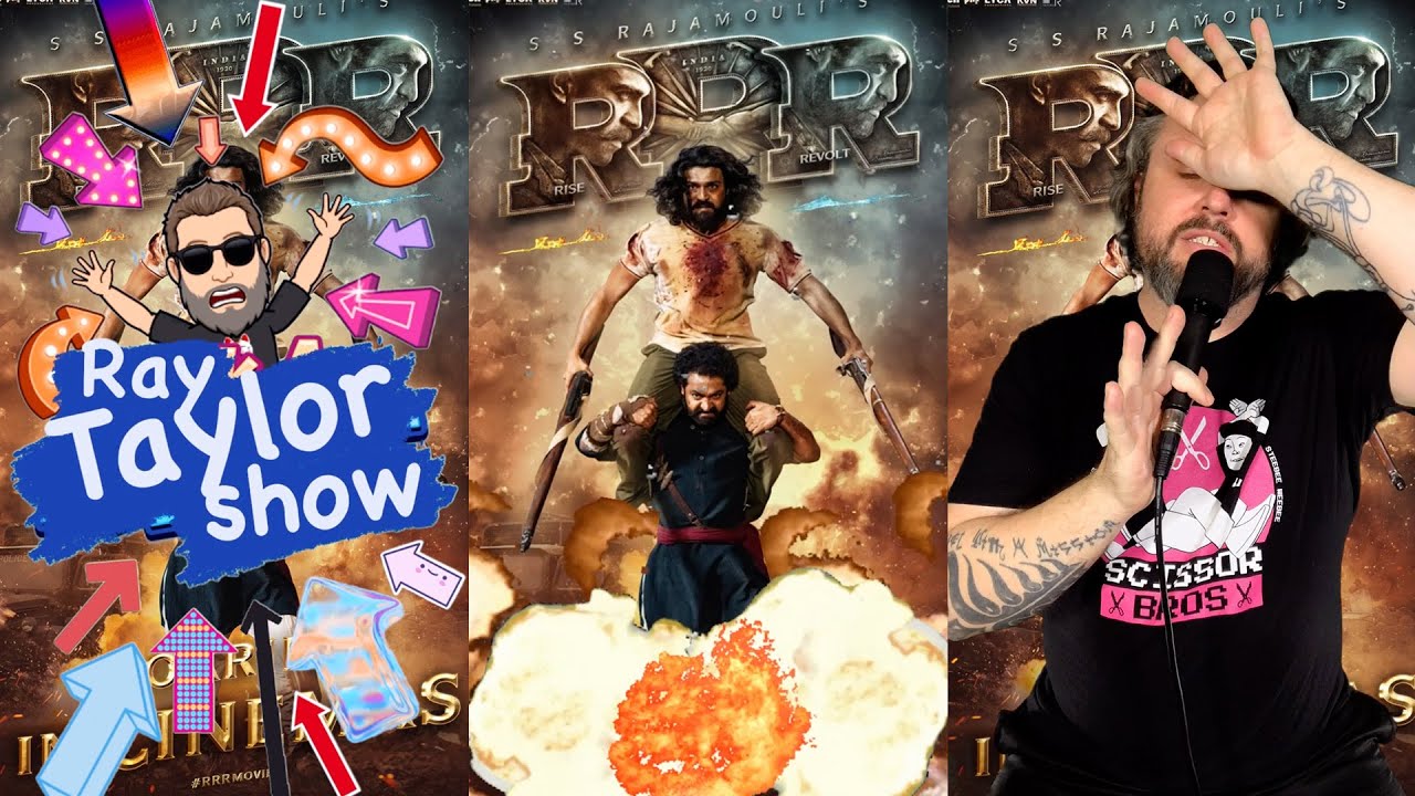 RRR (Rise Roar Revolt) – Movie Review – Ray Taylor Show
