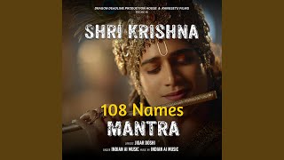 SHRi KRISHNA 108 NAMES MANTRA | Divine Krishna Bhajan for Peace & Devotion #ISKCON #Bhakti #Krishna