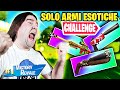 SOLO ARMI ESOTICHE *CHALLENGE*! SI VINCE!? Fortnite ITA