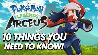 Pokémon Legends: Arceus - 10 THINGS YOU NEED TO KNOW!