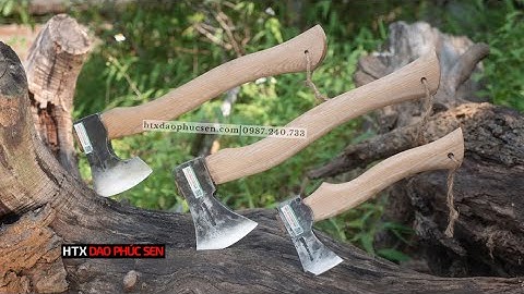 🔥HOT🔥 HOT 🔥 TRÌNH LÀNG NHỮNG MẪU RÌU MỚI NHẤT: VỪA CHẤT - LẠI ĐẸP - MÀ ZIN | HTX DAO PHÚC SEN