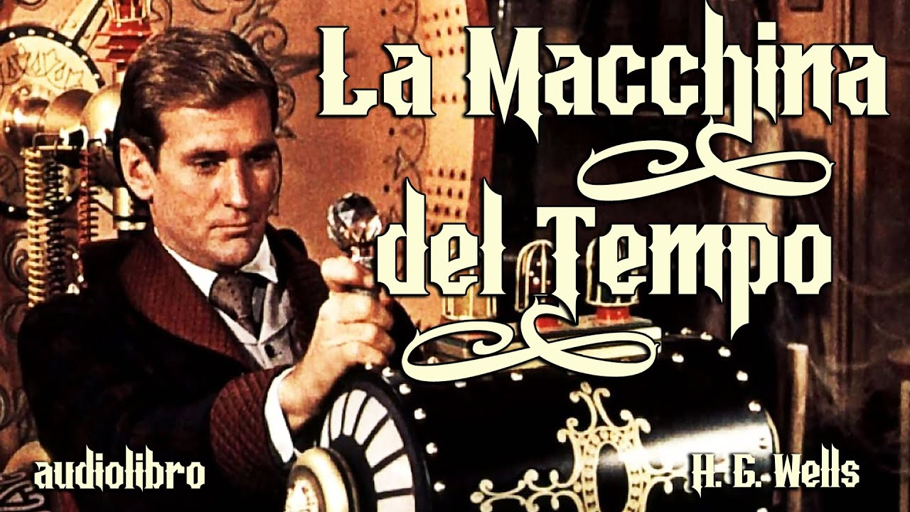 H.G. Wells - La macchina del Tempo 