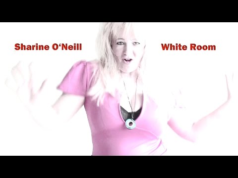 Sharine O'Neill - White Room