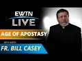 EWTN Live - 2022-02-23 - Father William Casey
