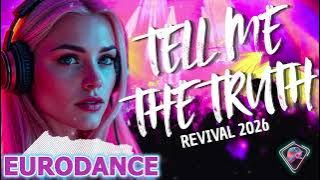Eurodance Revival 2025- Tel Me The Truth - Dream Eurodance Mix🔥