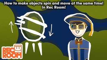 How to make an object spin and move at the same time in Rec Room | Rec Room Tutorial