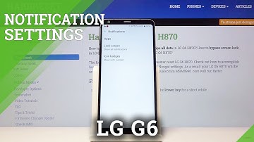 How to Enter Notification Settings in LG G6 - Find Notification Options