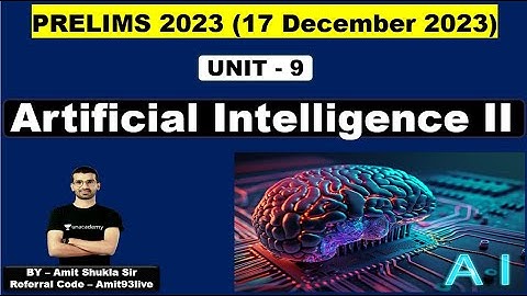 MPPSC PRE | UNIT - 9 MPPSC | Artificial Intelligence II | Prelims 2023 | Amit Shukla sir Unacademy
