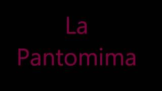 Video thumbnail of "Calle  de la Pantomima lyrics"