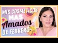 Cosmeticos Favoritos de Febrero 2022