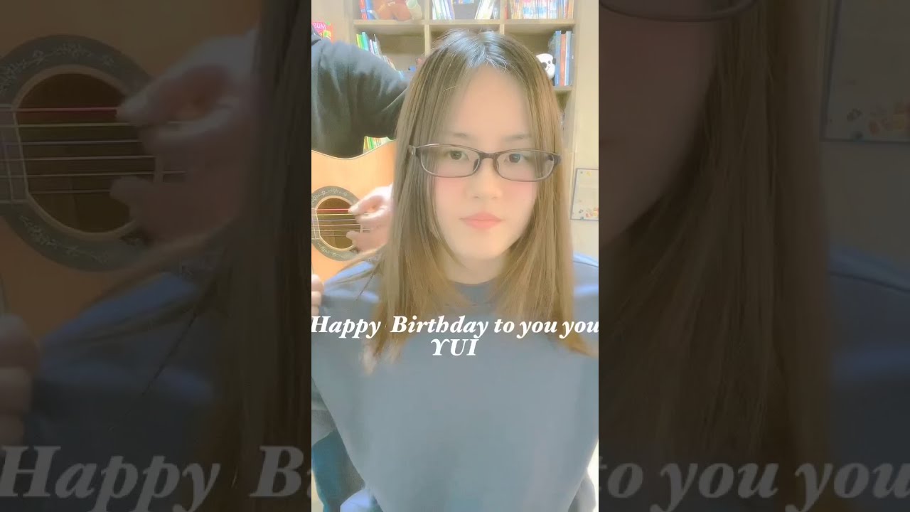 Yui Happy Birthday To You You Cover Youtube Yui Happy Birthday To You You Cover Youtube