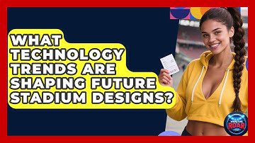 What Technology Trends Are Shaping Future Stadium Designs? | Where the Fans Roar