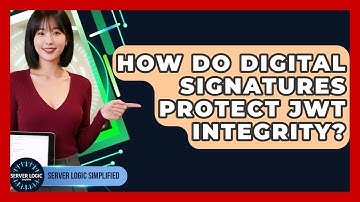 How Do Digital Signatures Protect JWT Integrity? - Server Logic Simplified