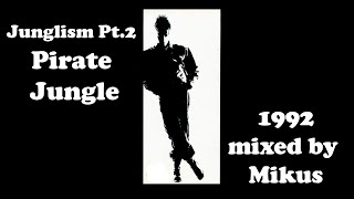Junglism Pt.2 - Pirate Jungle 1992