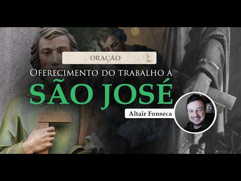 Oração de oferecimento do trabalho a São José - Orações Católicas