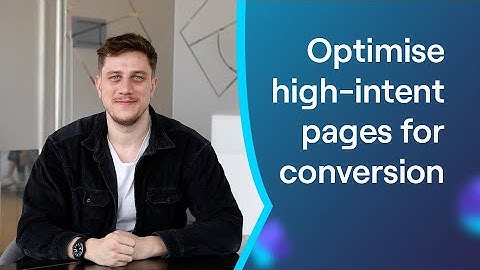 5 ways to optimise high-intent pages for conversion | Fix your Funnel Episode 1
