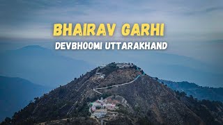 One of the 52 Garhs of Garhwal | Bhairav Garhi | Abode of Kaal Bhairav | Temples of Uttarakhand