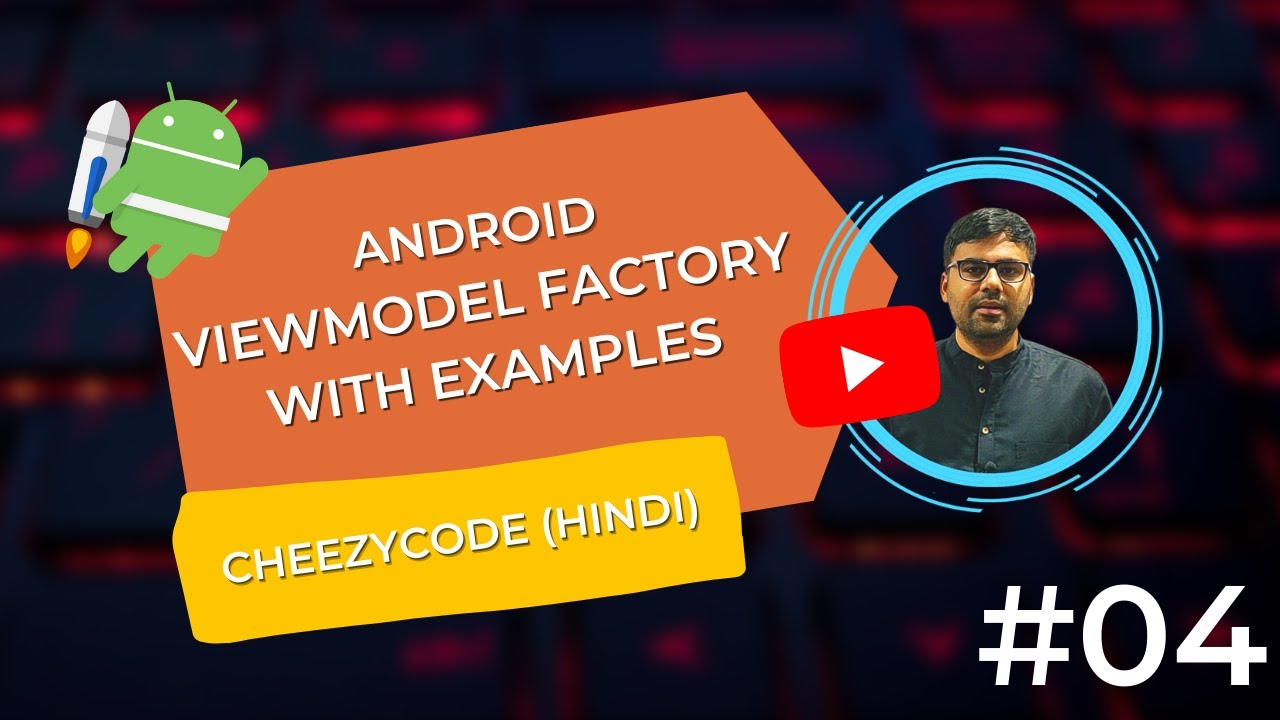 Android Viewmodel Factory Tutorial - Architecture Component Hindi- Cheezycode #4