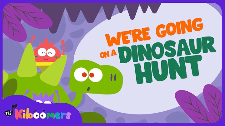 Going on a Dinosaur Hunt - The Kiboomers Preschool...