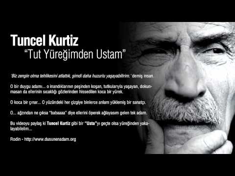 Tuncel Kurtiz - Tut Yüreğimden Ustam