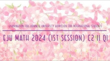 EJU Math 2024 (1st session) C2 II Q1