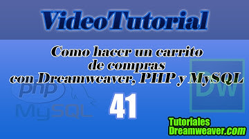 Capítulo 41 - Tutorial Cómo hacer un Carrito de compras con Dreamweaver, PHP y MySQL