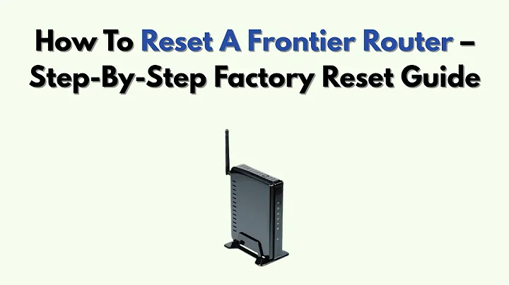 How To Reset A Frontier Router – Step-By-Step Factory Reset Guide