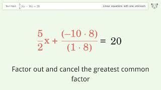 Linear equation with one unknown: Solve 5/8(4x-16)=20 step-by-step solution