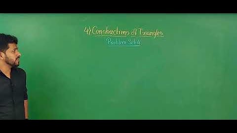 Std IX 4) Constructions Of Triangles (Video no 8)