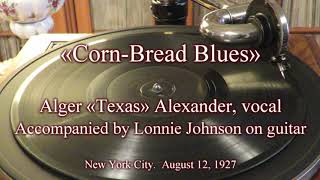 «Corn Bread Blues» - «Texas» Alexander