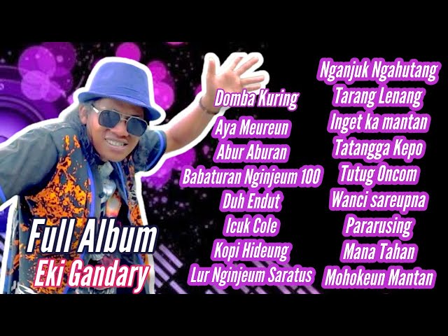 KUMPULAN LAGU POP SUNDA EKI GANDARY FULL ALBUM class=