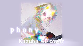 フォニイ / phony | Kazuha AI cover ✿