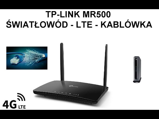TP LINK MR500 Router do światłowodu KABLÓWKI i do LTE jednocześnie - YouTube | Router