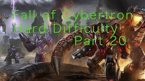 Transformers Fall of Cybertron::Hard Difficulty Walkthrough::The Final Countdown::Part 20 (HD)