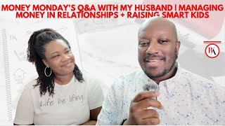 Money Monday's Q&A with My Husband | Managing Money in Relationships + Raising Smart Kids