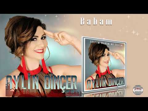 Aylin Dinçer  -     Babam    █▬█ █ ▀█▀ ♫2020♫ █▬█ █ ▀█▀