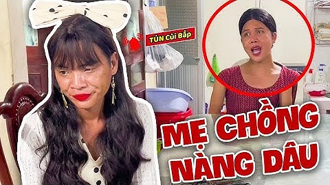 Thuý Liễu Và Chuyện Mẹ Chồng Nàng Dâu Bất Ổn | Tủn Cùi Bắp