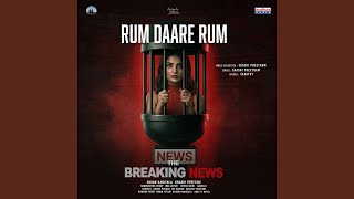 Rum Daare Rum (From "The Breaking News") - Sarathy & Shashi Preetam