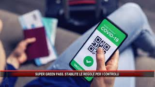 SUPER GREEN PASS STABILITE LE REGOLE PER I CONTROLLI SUPER GREEN PASS STABILITE LE REGOLE PER I CONTROLLI