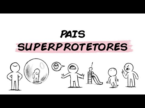 Vídeo: Superproteção é uma palavra?