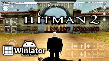 Hitman 2 Android ( Winlator 5.1 ) - Android Winlator Hitman 2: Silent Assassin Gameplay Tap Tuber