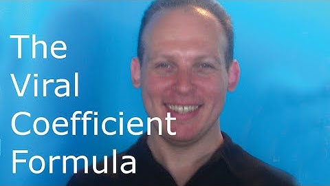 How to make your website go viral: calculate virality of a website with viral coefficient formula