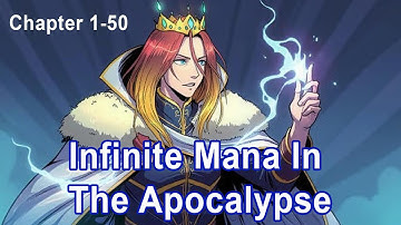 Infinite Mana In The Apocalypse Chapter 1-50