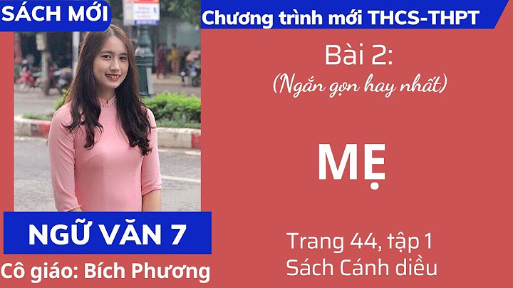 Soạn văn bản mẹ tôi lớp 7 tập 1