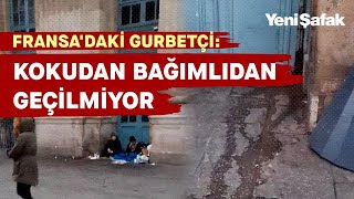 Fransa’daki gurbetçi: Paris’in göbeğindeyim idrar kokusu ve bağımlılardan geçilmiyor