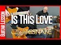 Is This Love By Whitesnake - Guitar Lesson Tutorial Including Solo